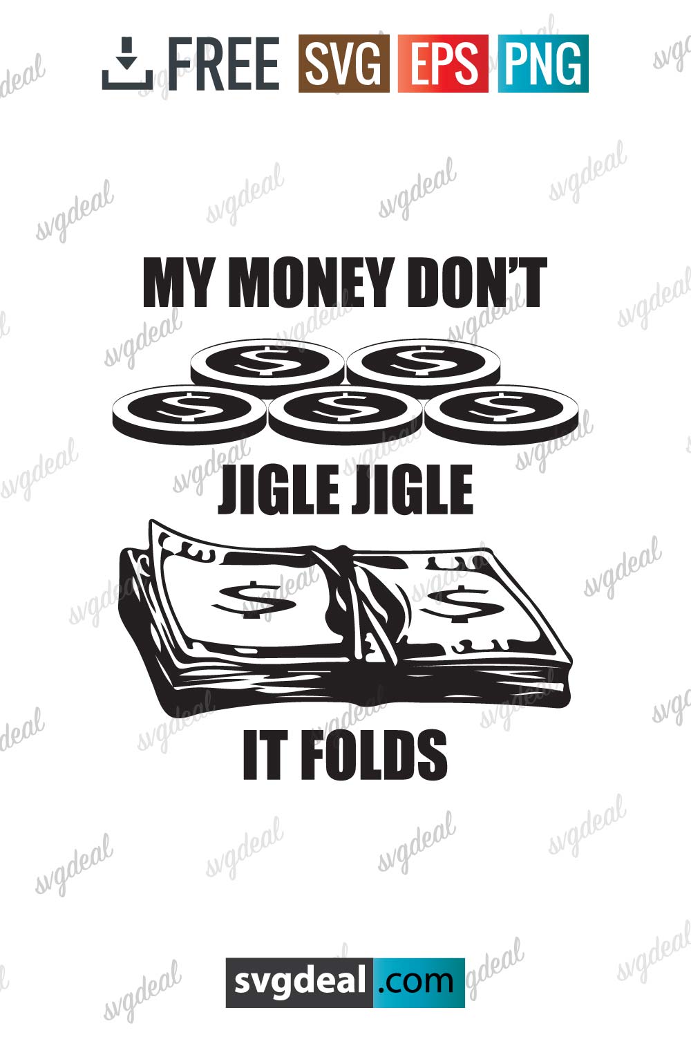 My Money Don’t Jiggle Jiggle It Folds Svg - Free SVG Files