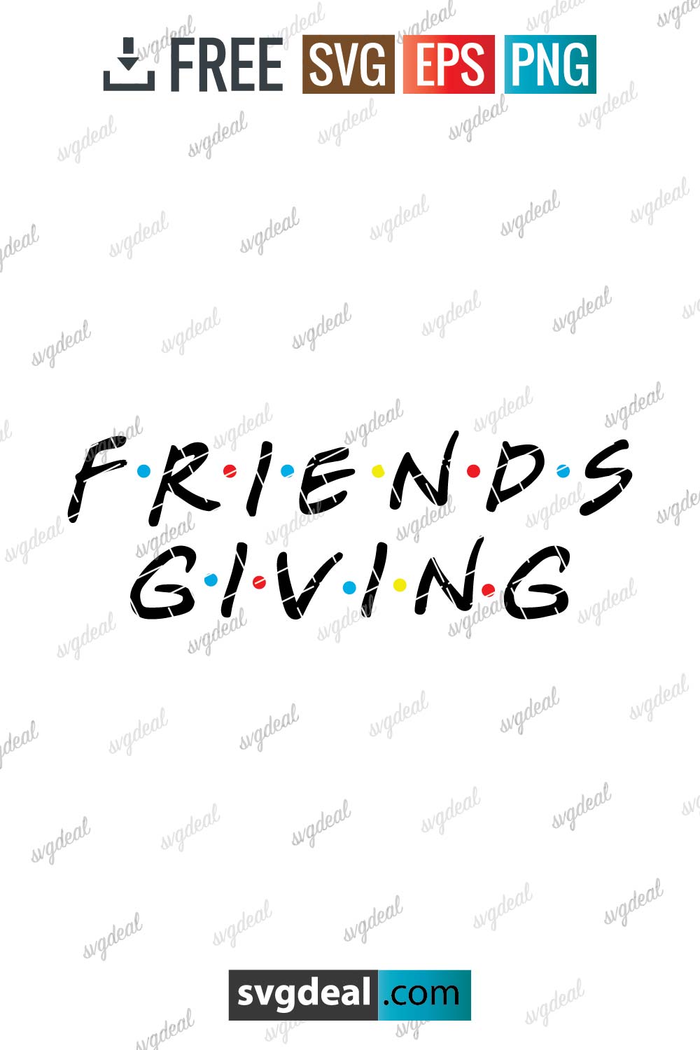 Friendsgiving Svg - Free SVG Files